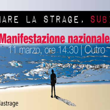 Fermare la strage, subito! Manifestazione sulla spiaggia di Cutro sabato 11 marzo alle 14.30